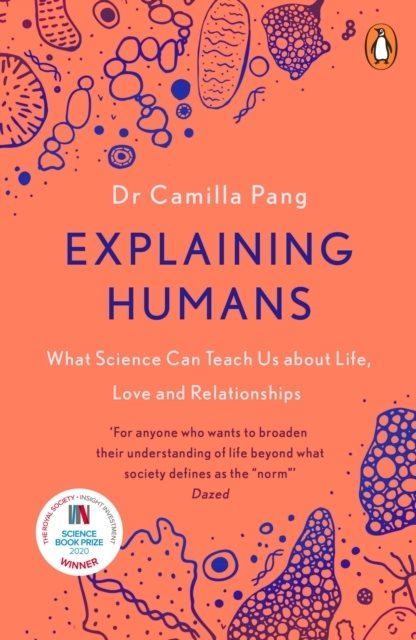 Explaining Humans - Winner of the Royal Society Science Book Prize 2020