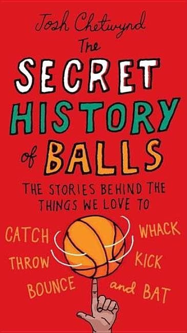 Secret History Of Balls