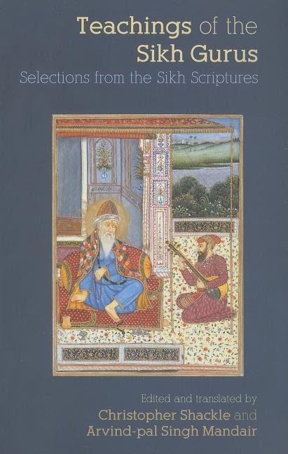 Teachings of the sikh gurus - selections from the sikh scriptures