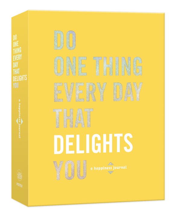 Do one thing every day that makes you happy - a journal