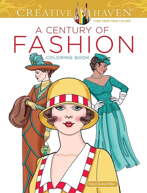 Creative Haven A Century of Fashion Coloring Book