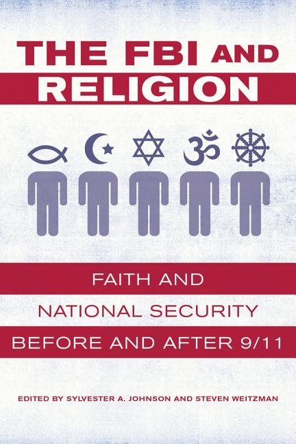 Fbi and religion - faith and national security before and after 9/11