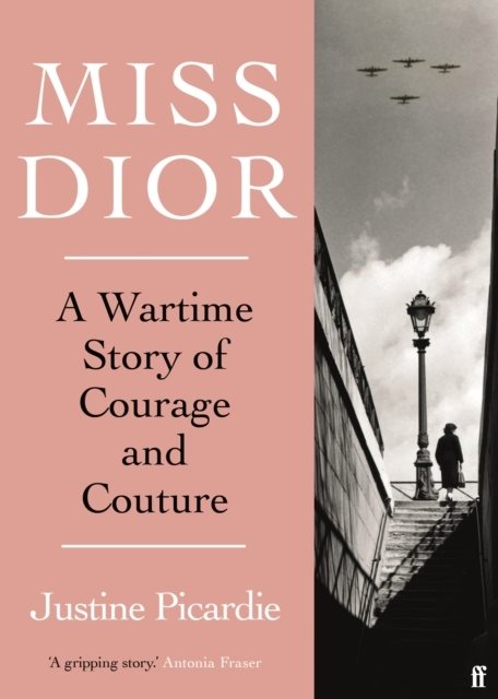 Miss Dior - A Wartime Story of Courage and Couture