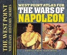 West Point Atlas For The Wars Of Napoleon : The West Point Military History Series