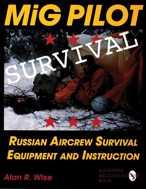 Mig pilot survival - russian aircrew survival equipment and instruction