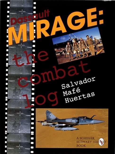 Dassault Mirage : The Combat Log