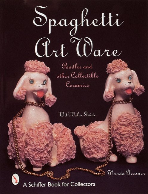 Spaghetti Art Ware : Poodles and Other Collectible Ceramics