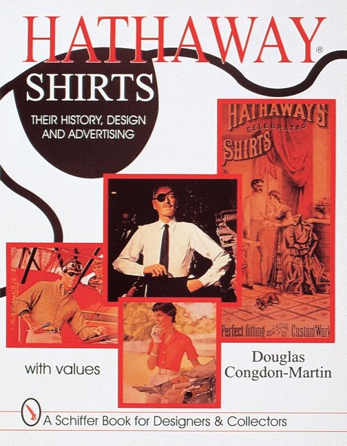 Hathaway Shirts : Their History, Design, & Advertising