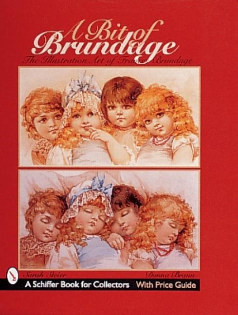 A Bit Of Brundage : The Illustration Art of Frances Brundage