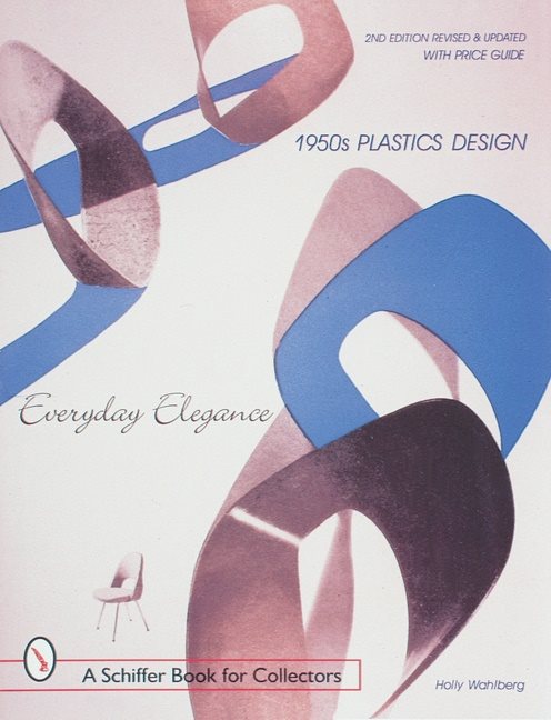 1950s Plastics Design : Everyday Elegance