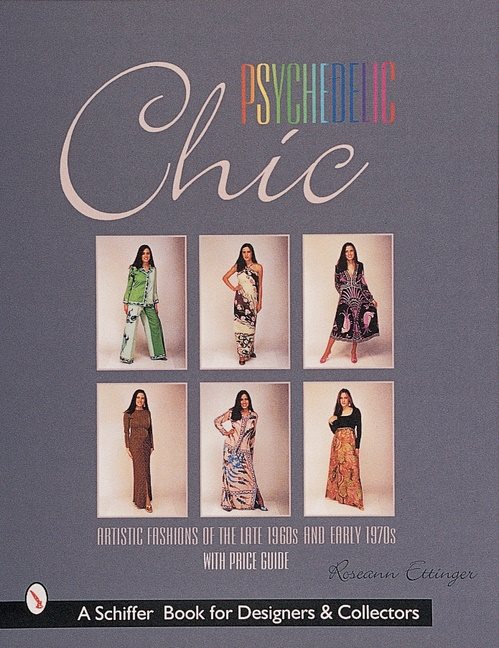 Psychedelic chic - artistic fashions of the late 1960s & early 1970s
