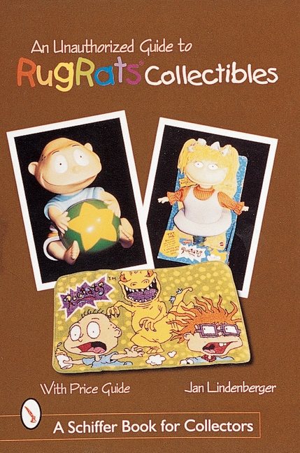An Unauthorized Guide To Rugrats® Collectibles