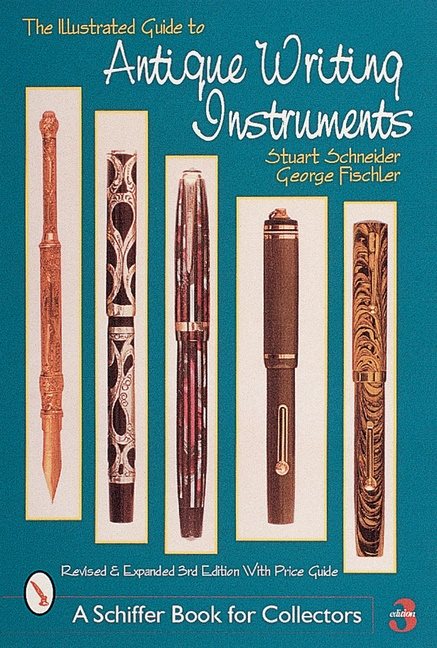 The Illustrated Guide To Antique Writing Instruments