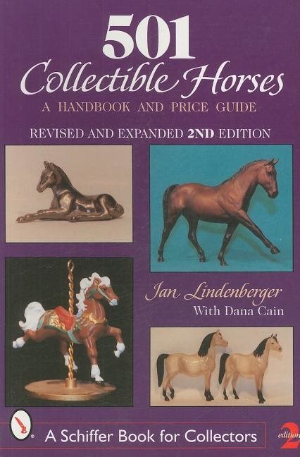 501 Collectible Horses : A Handbook & Price Guide