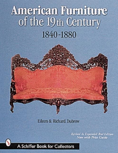 American Furniture Of The 19th Century : 1840-1880