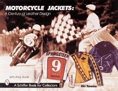 Motorcycle Jackets : A Century of Leather Design