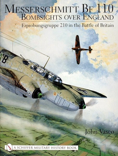 Messerschmitt bf 110 - bombsights over england erprobungsgruppe 210 in the