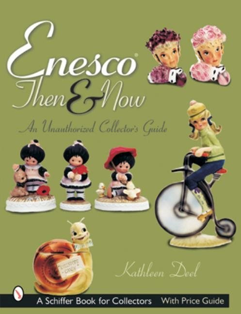 Enesco® Then And Now : An Unauthorized Collector