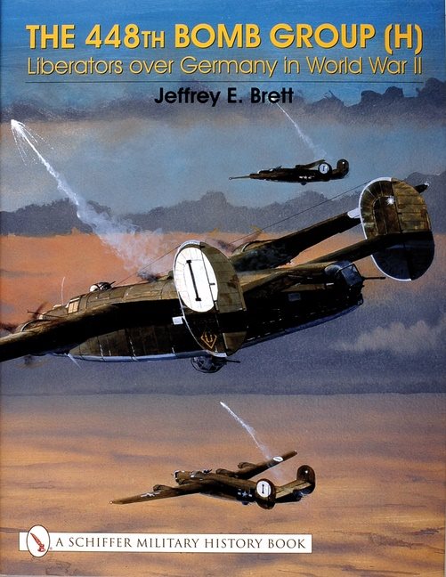 448th bomb group (h) - liberators over germany in world war ii