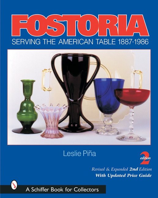 Fostoria : Serving the American Table 1887-1986