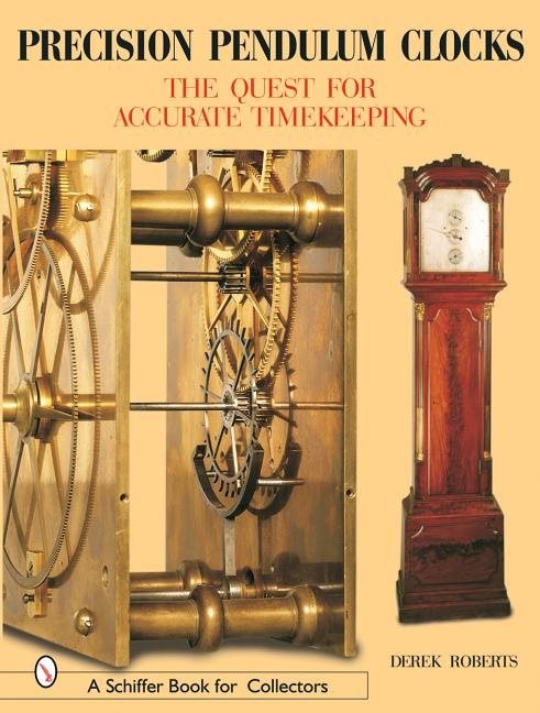 Precision pendulum clocks - the quest for accurate timekeeping