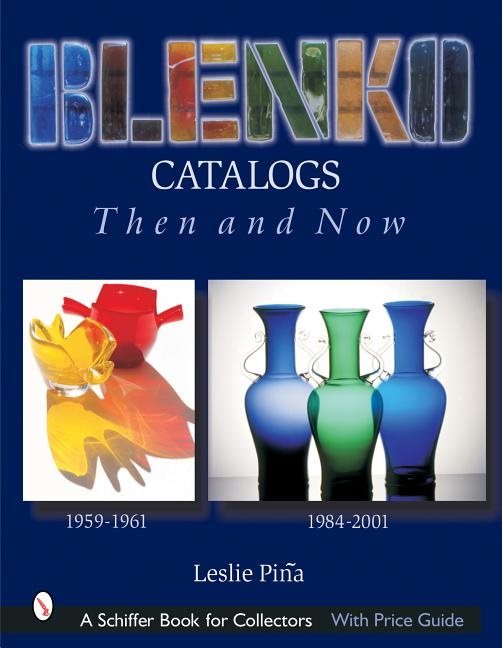 Blenko Catalogs Then & Now : 1959-1961, 1984-2001