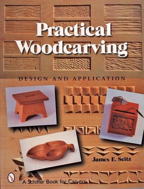 Practical Woodcarving : Design and Application
