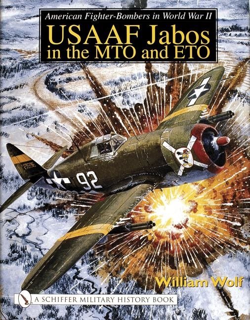 American fighter-bombers in world war ii - usaaf jabos in the mto and eto