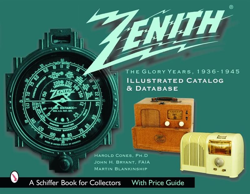 Zenith Radio, The Glory Years, 1936-1945: Illustrated Catalo