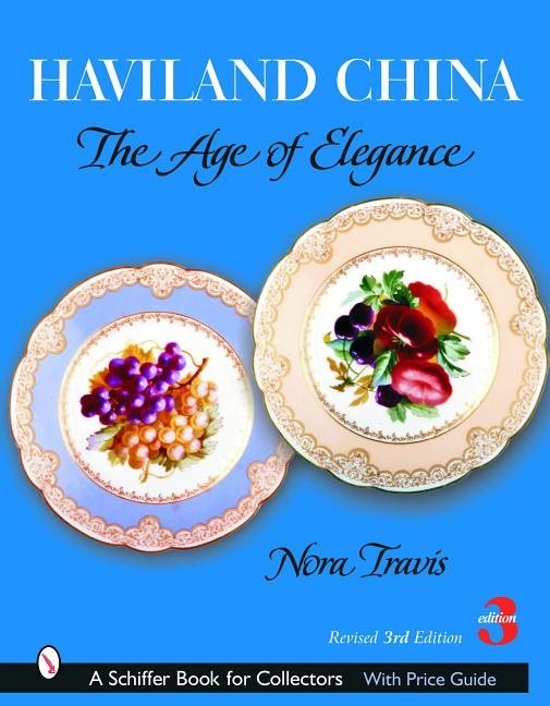 Haviland China : The Age of Elegance
