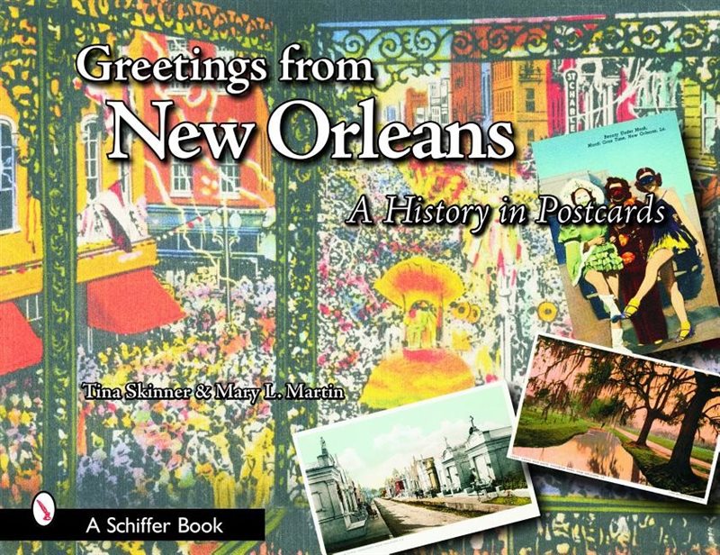 Greetings From New Orleans : A History in Postcards
