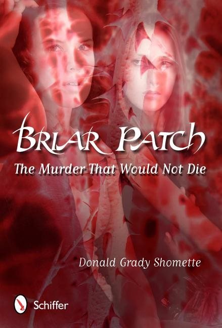 Briar Patch : The Murder that Would Not Die