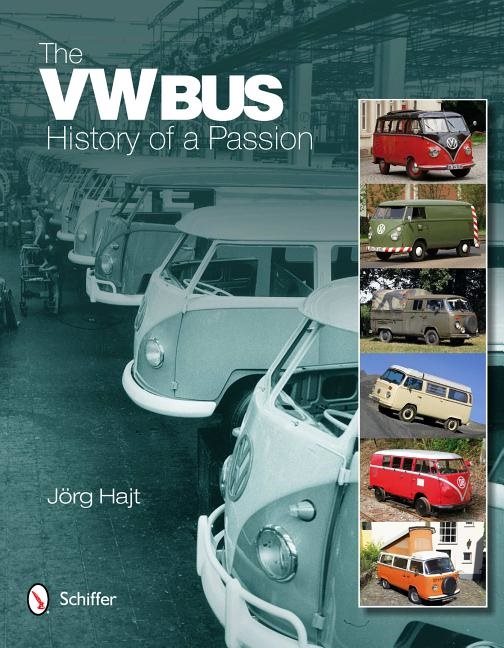 The Vw Bus : History of a Passion