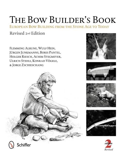 Bow builders book - european bow building from the stone age to today