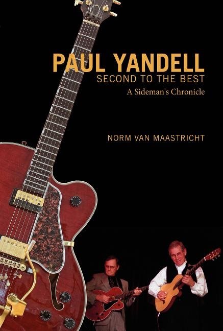 Paul yandell, second to the best - a sidemans chronicle