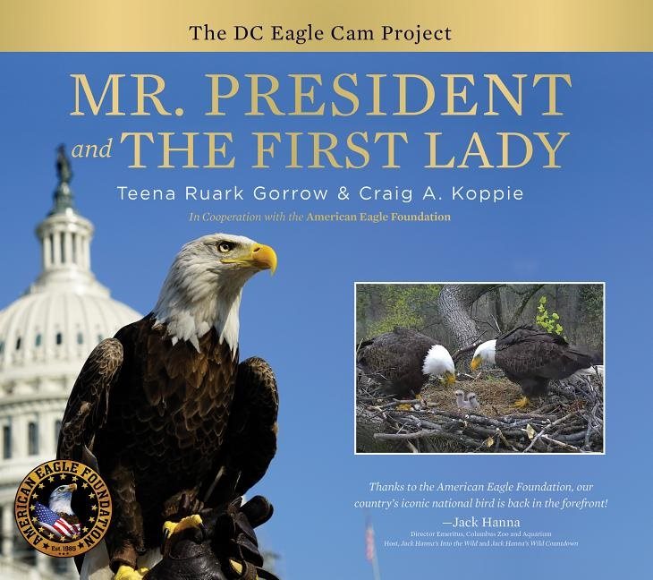 Mr. President And The First Lady : The DC Eagle Cam Project