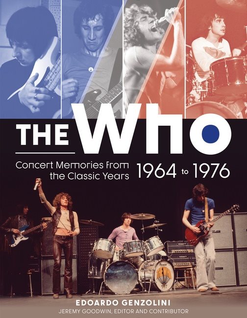 The Who : Concert Memories from the Classic Years, 1964–1976