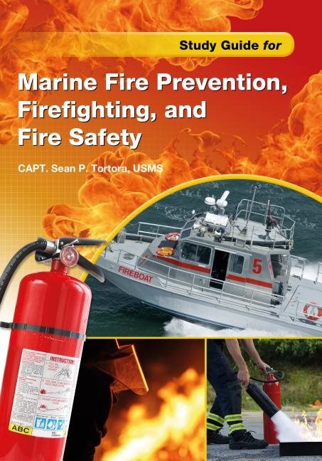 Study guide for marine fire prevention, firefighting & fire safety
