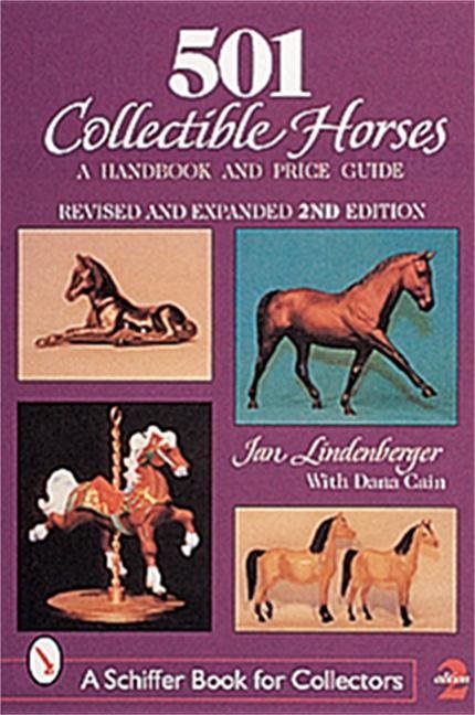 501 Collectible Horses : A Handbook and Price Guide