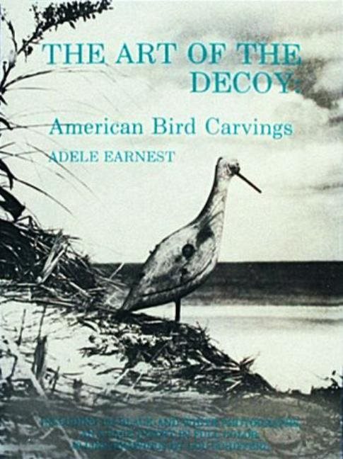 The Art Of The Decoy : American Bird Carvings