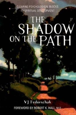 Shadow On The Path: Clearing Psychological Blocks To Spiritu