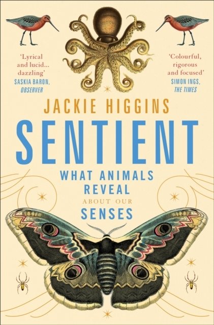 Sentient - What Animals Reveal About Human Senses