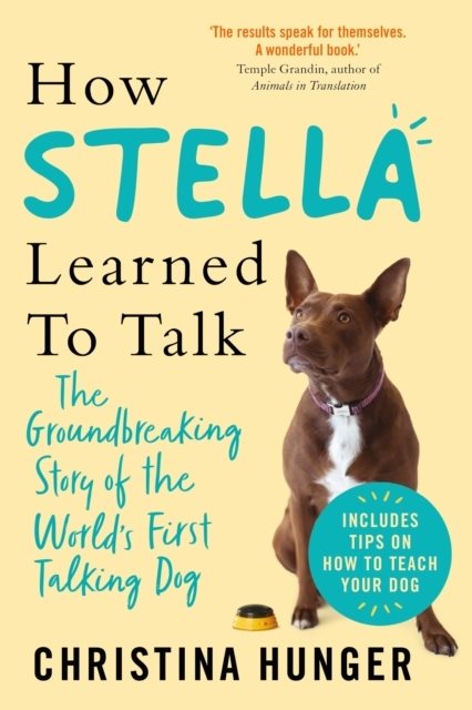 How Stella Learned to Talk - The Groundbreaking Story of the World