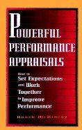 Powerful Performance Appraisals : How to Set Expectations and Work Together to Improve Performance
