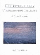 Meditations from conversations with god, book 2 - a personal journal
