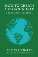 How to create a vegan world - a pragmatic approach