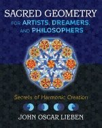 Sacred Geometry For Artists, Dreamers, And Philosophers