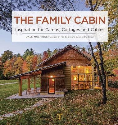 Family cabin - inspiration for camps, cottages and cabins