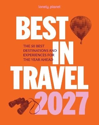 Lonely Planet Best in Travel 2027