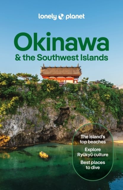 Lonely Planet Okinawa & the Southwest Islands
